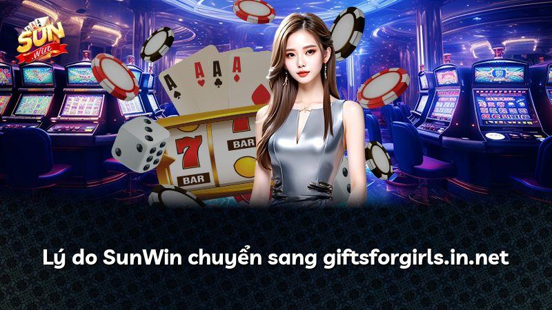 Lý do SunWin chuyển sang giftsforgirls.in.net